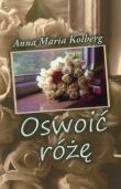 Okładka książki Oswoić różę