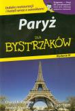 Paryż dla bystrzaków. Wydanie IV. Autor: Pientka Cheryl A., Alexiou Joseph. Dadada.pl Okładka książki Paryż dla bystrzaków. Wydanie IV