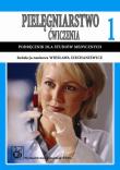 Pielęgniarstwo. Ćwiczenia T1+T2. Podr. dla studiów. Autor: Ciechaniewicz Wiesława. Dadada.pl Okładka książki Pielęgniarstwo. Ćwiczenia T1+T2. Podr. dla studiów