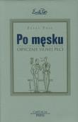 Okładka książki Po męsku Obyczaje silnej płci