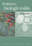 Podstawy biologii roślin. Autor: Kopcewicz Jan. Dadada.pl Okładka książki Podstawy biologii roślin