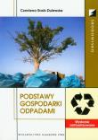 Podstawy gospodarki odpadami. Autor: Rosik-Dulewska Czesława. Dadada.pl Okładka książki Podstawy gospodarki odpadami