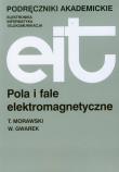 Pola i fale elektromagnetyczne. Autor: Morawski Tadeusz, Gwarek Wojciech. Dadada.pl Okładka książki Pola i fale elektromagnetyczne