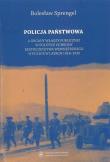 Okładka książki Policja Państwowa a organy władzy publicznej w polityce ochrony bezpieczeństwa wewnętrznego w Polsce