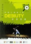 Polskie debiuty 2006. Autor: Aleksandra Takuska, Borkowski Piotr, Dariusz Glazer, Marcin Pieczonka, Adrian Panek. Dadada.pl Okładka książki Polskie debiuty 2006