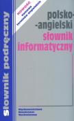 Polsko angielski słownik informatyczny. Wydawca: WNT. Dadada.pl Opakowanie Polsko angielski słownik informatyczny