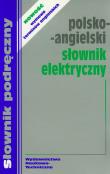 Polsko-angielski słownik elektryczny. Wydawca: WNT. Dadada.pl Opakowanie Polsko-angielski słownik elektryczny