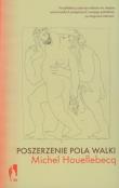Poszerzenie pola walki. Autor: Houellebecq Michel. Dadada.pl Okładka książki Poszerzenie pola walki