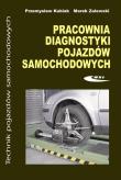 Pracownia diagnostyki pojazdów samochodowych. Autor: Kubiak Przemysław, Mozalewski Marek. Dadada.pl Okładka książki Pracownia diagnostyki pojazdów samochodowych