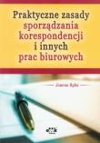 Praktyczne zasady sporządzania korespondencji i innych prac biurowych. Autor: Ryba Joanna. Dadada.pl Okładka książki Praktyczne zasady sporządzania korespondencji i innych prac biurowych