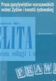 Prasa pozytywistów warszawskich wobec Żydów i kwestii żydowskiej. Autor: Iwańska Marzena. Dadada.pl Okładka książki Prasa pozytywistów warszawskich wobec Żydów i kwestii żydowskiej