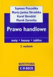 Prawo handlowe. Autor: Pszczółka Szymon, Skrodzka Marta Janina, Skrodzki Karol, Zaremba Marek. Dadada.pl Okładka książki Prawo handlowe