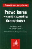 Prawo karne część szczególna Orzecznictwo. Autor: Królikowski Michał. Dadada.pl Okładka książki Prawo karne część szczególna Orzecznictwo