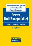 Prawo Unii Europejskiej. Autor: Łabędzka Anna, Szpunar Maciej. Dadada.pl Okładka książki Prawo Unii Europejskiej