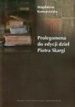 Okładka książki Prolegomena do edycji dzieł Piotra Skargi