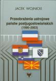 Przeobrażenia ustrojowe państw postjugosłowiańskich 1990-2003. Autor: Wojnicki Jacek. Dadada.pl Okładka książki Przeobrażenia ustrojowe państw postjugosłowiańskich 1990-2003
