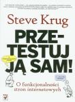 Przetestuj ją sam! O funkcjonalności stron internetowych. Autor: Krug Steve. Dadada.pl Okładka książki Przetestuj ją sam! O funkcjonalności stron internetowych