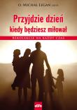 Okładka książki Przyjdzie dzień, kiedy będziesz miłował