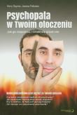 Psychopata w Twoim otoczeniu. Jak go rozpoznać.... Autor: Kerry Daynes, Jessica Fellowes. Dadada.pl Okładka książki Psychopata w Twoim otoczeniu. Jak go rozpoznać...