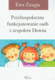 Psychospoł. funkcjonowanie osób z zespołem Downa. Autor: Zasępa Ewa. Dadada.pl Okładka książki Psychospoł. funkcjonowanie osób z zespołem Downa