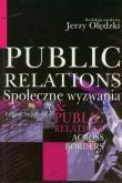 Public relations Społeczne wyzwania. Autor: Olędzki Jerzy. Dadada.pl Okładka książki Public relations Społeczne wyzwania