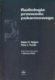 Radiologia przewodu pokarmowego. Autor: Halpert Robert D., Feczko Peter J.. Dadada.pl Okładka książki Radiologia przewodu pokarmowego