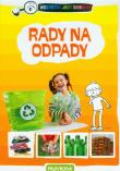 Rady na odpady. Autor: Będkowska Hanna, Joanna Liszewska. Dadada.pl Okładka książki Rady na odpady