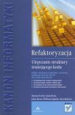 Refaktoryzacja. Ulepszanie struktury istniejącego. Autor: Fowler Martin, Beck Kent, Brant John. Dadada.pl Okładka książki Refaktoryzacja. Ulepszanie struktury istniejącego
