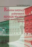 Reforma instytucji politycznych Republiki Włoskiej. Autor: Bokszczanin Izolda. Dadada.pl Okładka książki Reforma instytucji politycznych Republiki Włoskiej