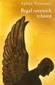 Regał ostatnich tchnień. Autor: Veteranyi Aglaja. Dadada.pl Okładka książki Regał ostatnich tchnień