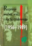 Represje wobec wsi i ruchu ludowego 1956-1989 t.2. Wydawca: Muzeum Historii Polskiego Ruchu Ludowego. Dadada.pl Opakowanie Represje wobec wsi i ruchu ludowego 1956-1989 t.2