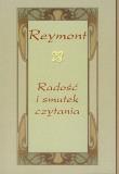 Reymont radość i smutek czytania. Wydawca: Akademia Humanistyczna im. A. Gieysztora. Dadada.pl Opakowanie Reymont radość i smutek czytania