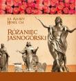 Różaniec jasnogórski. Autor: Henel Alojzy. Dadada.pl Okładka książki Różaniec jasnogórski