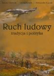 Ruch ludowy Tradycja i polityka. Autor: Gmitruk Janusz, Jachymek Jan, Łuczak Aleksander. Dadada.pl Okładka książki Ruch ludowy Tradycja i polityka