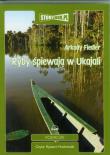 Ryby śpiewają w Ukajali - Audiobook. Autor: Fiedler Arkady Radosław. Dadada.pl Okładka książki Ryby śpiewają w Ukajali - Audiobook