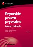 Rzymskie prawo prywatne Kazusy i ćwiczenia. Autor: Misztal-Konecka Joanna, Wójcik Monika. Dadada.pl Okładka książki Rzymskie prawo prywatne Kazusy i ćwiczenia