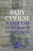 Okładka książki Sądy cywilne w procesie integracji europejskiej