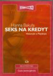 Seks na kredyt Historyjki z Playboya - Audiobook. Autor: Hanna Bakuła. Dadada.pl Okładka książki Seks na kredyt Historyjki z Playboya - Audiobook