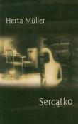 Sercątko. Autor: Muller Herta. Dadada.pl Okładka książki Sercątko