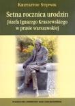 Okładka książki Setna rocznica urodzin Józefa Ignacego Kraszewskiego w prasie warszawskiej