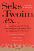 Okładka książki Sex z Twoim Ex... i 69 innych kuszących rzeczy...