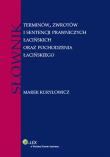 Słownik terminów, zwrotów i sentencji prawniczych łacińskich oraz pochodzenia łacińskiego. Autor: Kuryłowicz Marek. Dadada.pl Okładka książki Słownik terminów, zwrotów i sentencji prawniczych łacińskich oraz pochodzenia łacińskiego