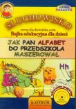 Słuchowisko. Jak Pan Alfabet do przedszkola... - Audiobook. Autor: Lech Tkaczyk. Dadada.pl Okładka książki Słuchowisko. Jak Pan Alfabet do przedszkola... - Audiobook