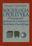 Socjologia i polityka. Autor: Chałubiński Mirosław. Dadada.pl Okładka książki Socjologia i polityka