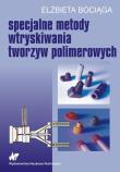 Okładka książki Specjalne metody wtryskiwania tworzyw polimerowych