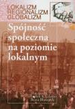 Spójność społeczna na poziomie lokalnym. Wydawca: Akademia Humanistyczna im. A. Gieysztora. Dadada.pl Opakowanie Spójność społeczna na poziomie lokalnym