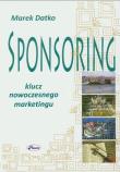 Sponsoring Klucz nowoczesnego marketingu. Autor: Datko Marek. Dadada.pl Okładka książki Sponsoring Klucz nowoczesnego marketingu
