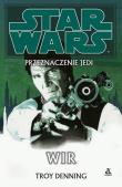 Okładka książki Star Wars Przeznaczenie Jedi 6 Wir