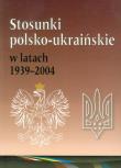 Stosunki polsko-ukraińskie w latach 1939-2004. Wydawca: Muzeum Historii Polskiego Ruchu Ludowego. Dadada.pl Opakowanie Stosunki polsko-ukraińskie w latach 1939-2004