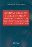 Okładka książki Stosunki służbowe funkcjonariuszy służb mundurowych i żołnierzy zawodowych jako sprawa administracyjna